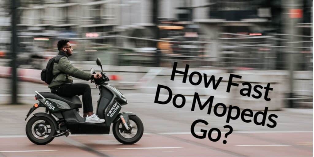 how fast do mopeds go