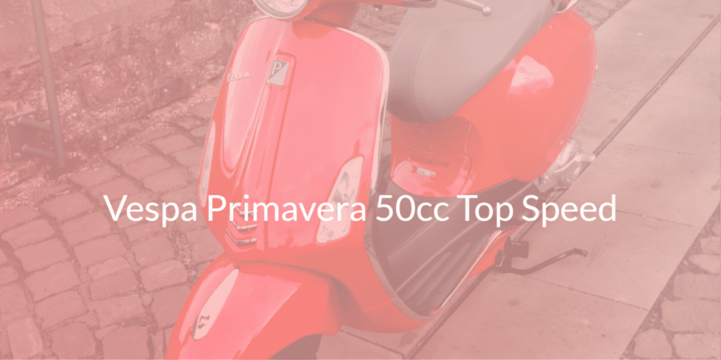 Vespa Primavera 50cc Top Speed