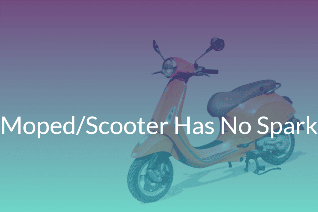 Moped/Scooter Has No Spark